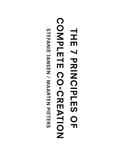 The 7 Principles of Complete Co-Creation von Bis Publishers